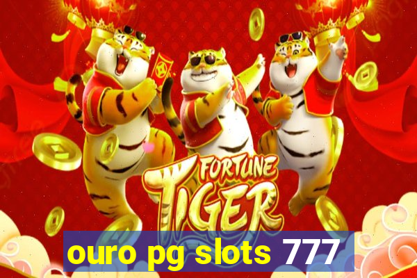 ouro pg slots 777